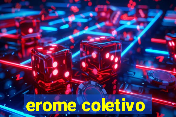 erome coletivo